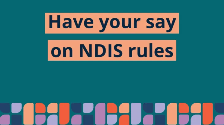 Have your say about the NDIS Supports rules