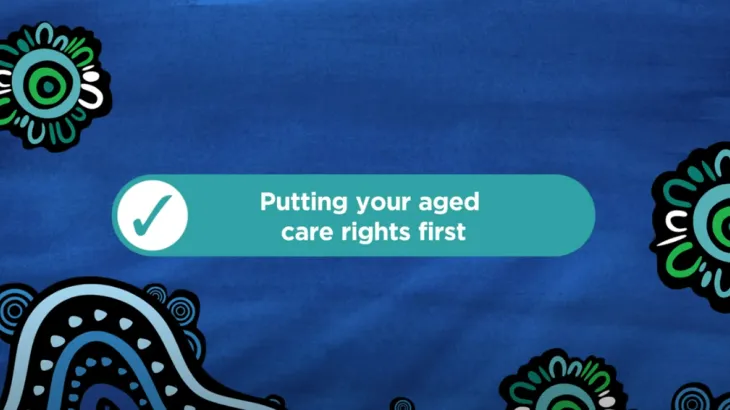 Let’s yarn about changes to aged care – Putting your aged care rights first