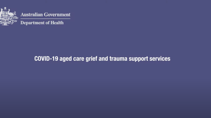 COVID-19 aged care grief and trauma support resources
