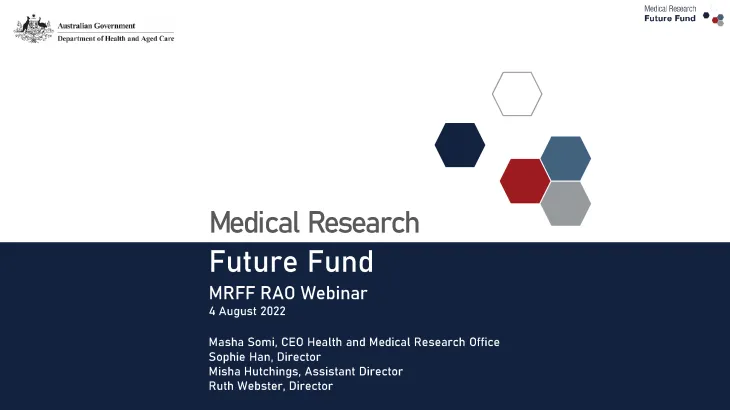 Introductory slide to the Medical Research Future Fund Research Administration Officer Webinar – 4 August 2022.