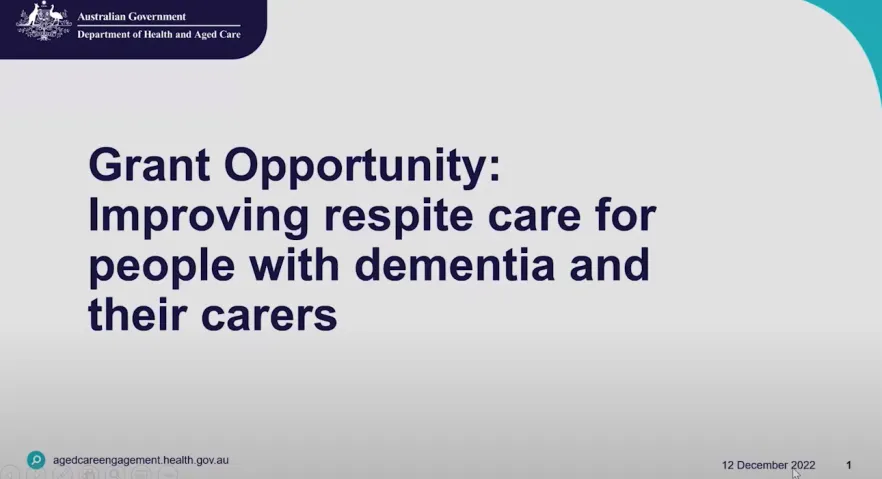 Grant Opportunity: Improving respite care for people with dementia and their carers – webinar recording 