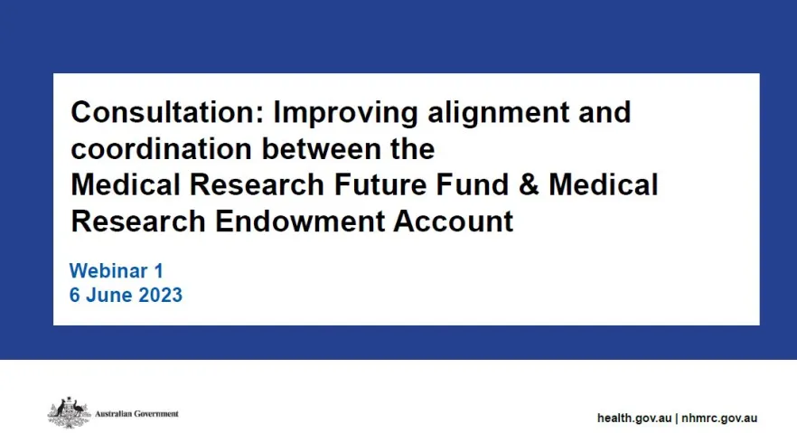 Consultation: Improving alignment and coordination between the MRFF and the MREA webinar – 6 June 2023 