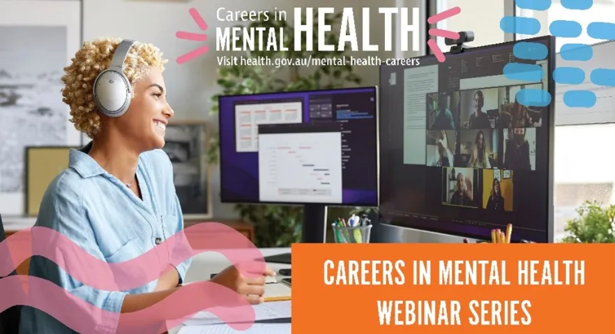 Careers in mental health Webinar series – Webinar 1 - 20 June 2023