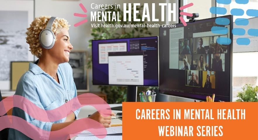 Careers in mental health Webinar series – Webinar 1 - 20 June 2023