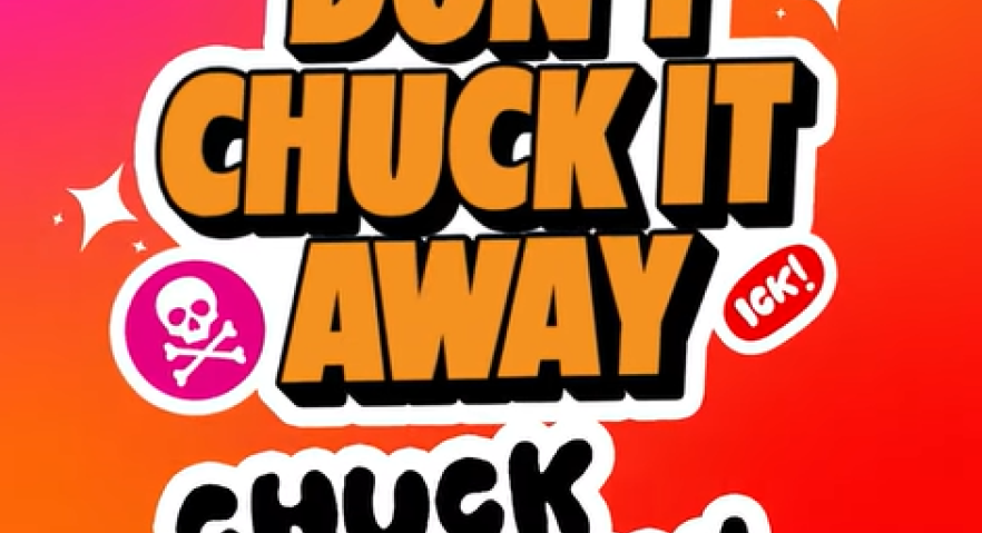 Don't chuck it away