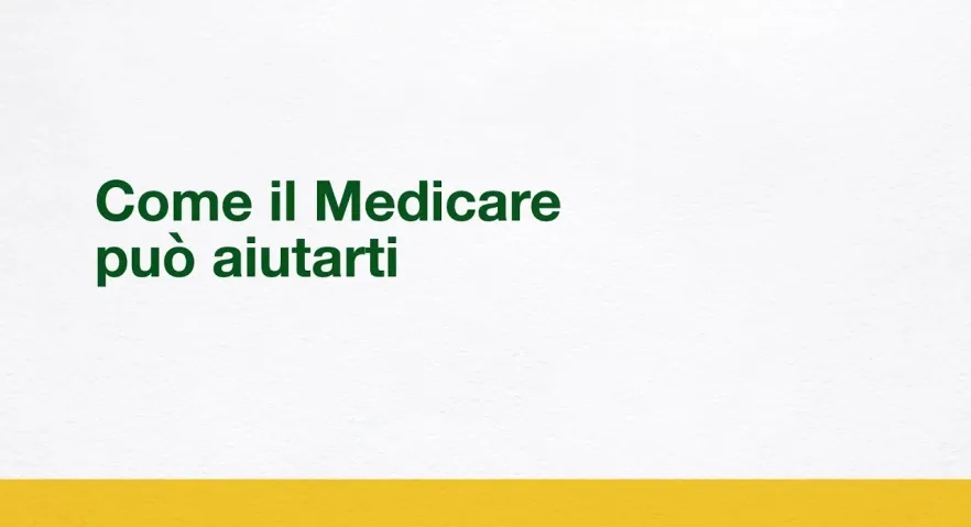 Come il Medicare può aiutarti