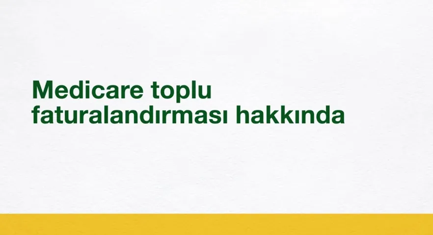 Medicare toplu faturalandırması hakkında