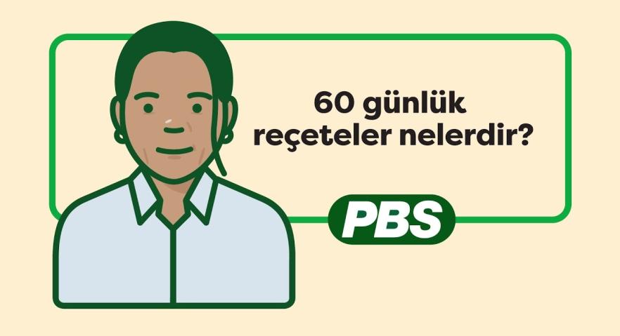 60 günlük reçeteler nedir? – animasyon 