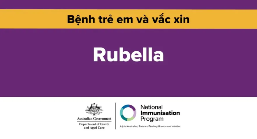 Bệnh Rubella là gì? Vì sao chủng ngừa cho tuổi thơ lại quan trọng  