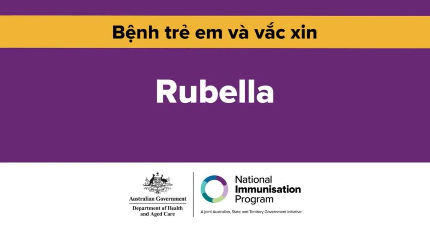 Bệnh Rubella là gì? Vì sao chủng ngừa cho tuổi thơ lại quan trọng  