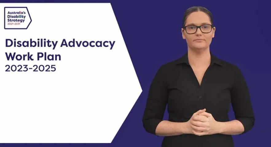 Disability Advocacy Work Plan 2023–2025 – Auslan