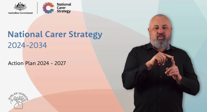National Carer Strategy 1st Action Plan – Auslan