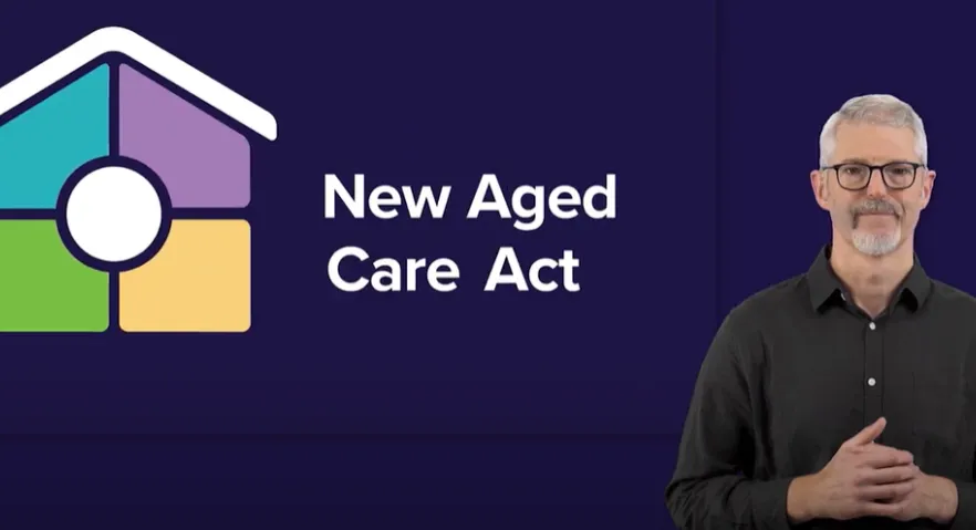 New Aged Care Act video (Auslan)