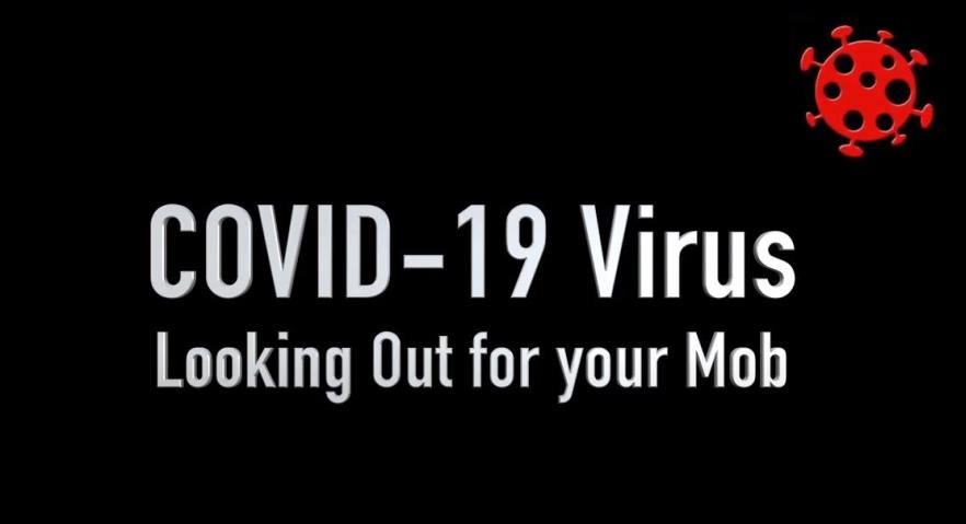 COVID-19 Virus - Looking Out for your Mob