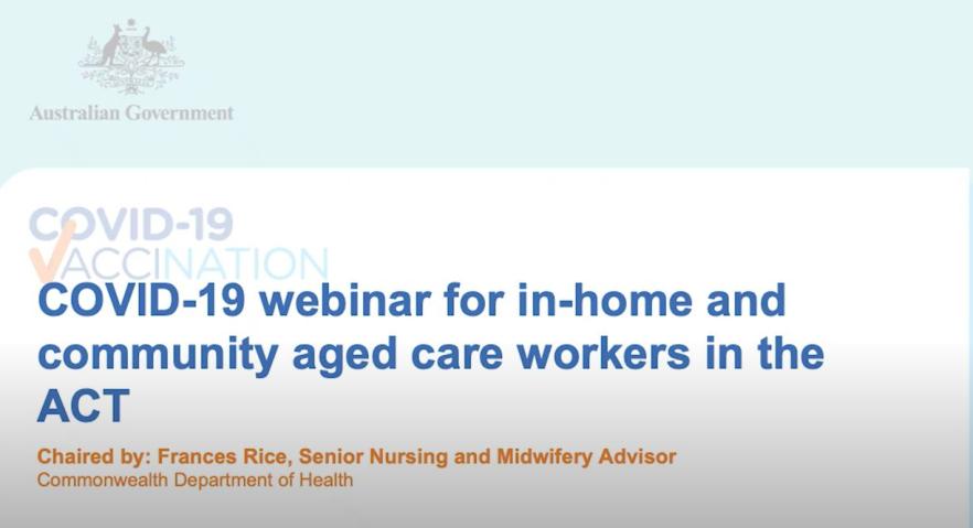 1.	COVID-19 webinar for in-home and community aged care workers in the ACT