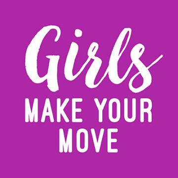 Girls Make Your Move