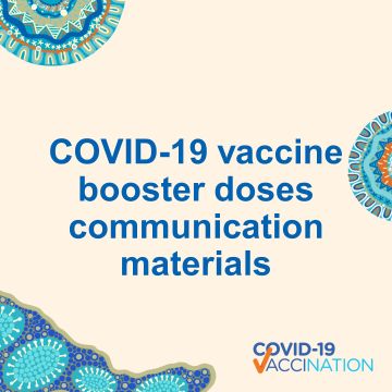 COVID-19 vaccination – Booster doses (Aboriginal and Torres Strait Islander people)