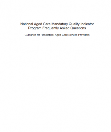 National Aged Care Mandatory Quality Indicator Program frequently asked questions cover