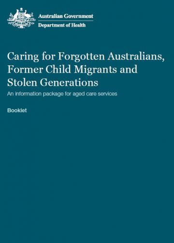 Booklet — Caring for Forgotten Australians, Former Child Migrants and Stolen Generations cover image