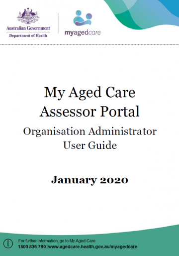 Cover for My Aged Care Assessor Portal – Organisation Administrator User Guide