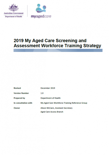 Cover image for My Aged Care Screening and Assessment Workforce Training Strategy – 2019.