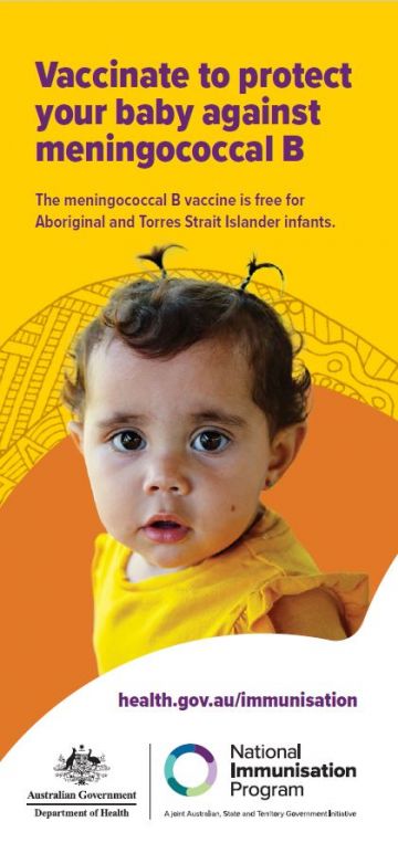 vaccinate to protect your baby against meningococcal b brochure for aboriginal and torres strait islander people australian government department of health