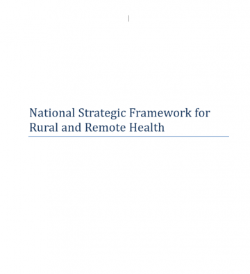 This page contains information on the National Strategic Framework for Rural and Remote Health.