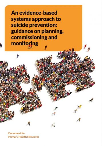 Cover image for An evidence-based systems approach to suicide prevention: Primary Health Networks (PHNs) guidance on planning, commissioning and monitoring