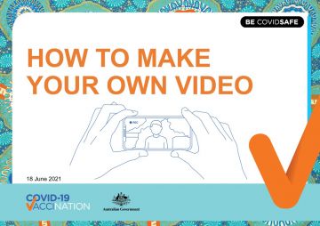COVID-19 vaccination – How to make a video guide (Aboriginal and Torres Strait Islander peoples)