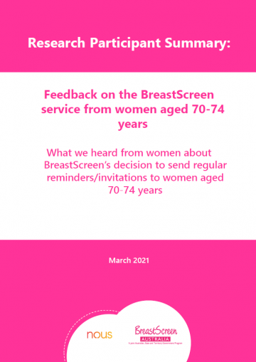 BreastScreen Australia Program – Research participant summary – Feedback on the BreastScreen service from women aged 70–74 years