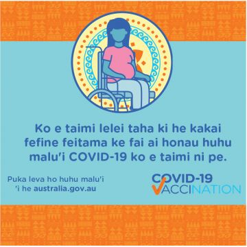 COVID-19 vaccination – Social – Ko e taimi lelei taha ki he kakai fefine feitama ke fai ai honau huhu malu'i COVID-19 ko e taimi ni pe (The best time for pregnant women to get vaccinated is right now)