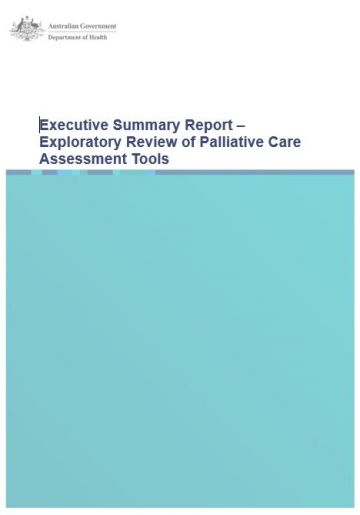 Executive Summary Report – Exploratory Review of Palliative Care Assessment Tools