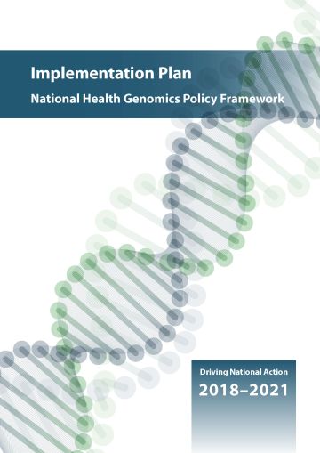 National Health Genomics Policy Framework 2018–2021 – Implementation plan