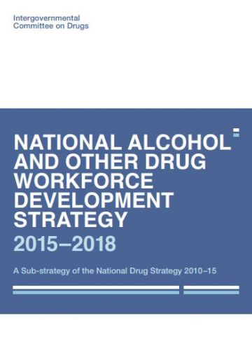 Cover image of the National Alcohol and other Drug Workforce Development Strategy 2015–2018