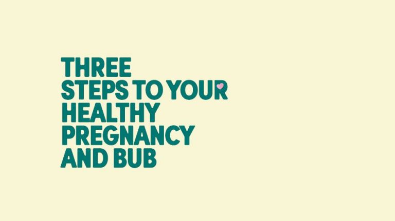 Video still saying 'Three steps to your healthy pregnancy and bub'